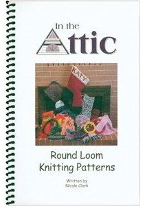 In the Attic Round Loom Knitting Patterns
